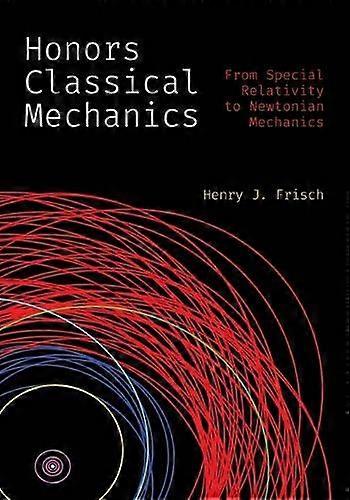 Honors Classical Mechanics by Henry J. Frisch Paperback