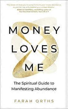 Money Loves Me - Farah Orths - Personal finance - Hay House UK Ltd - Paperback