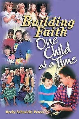 Building Faith ..One Child at a Time