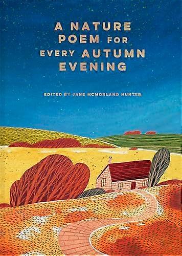 A Nature Poem for every Autumn Evening: Volume 3