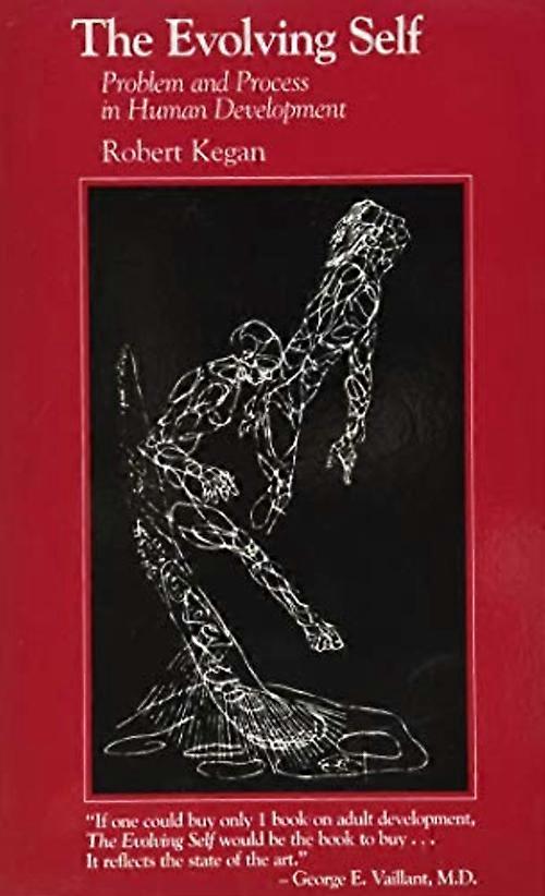 The Evolving Self  Problem & Process in Human Development (Paper): Problem and Process in Human Development