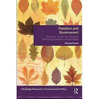 Liberté et environnement : autonomie, épanouissement humain et philosophie politique de la durabilité (Environmental Politics)