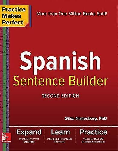 Practice Makes Perfect Spanish Sentence Builder, Second Edition