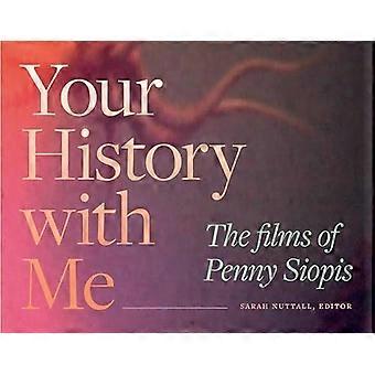 Deine Geschichte mit mir : die Filme von Penny Siopis