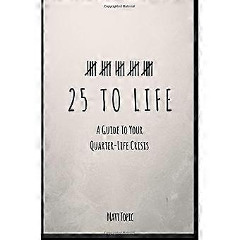 25 to Life: En guide til å navigere i kvartlivskrisen