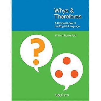 Whys & Therefores: een rationele blik op de Engelse taal