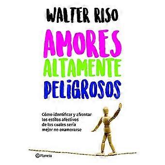 Amores Altamente Peligrosos