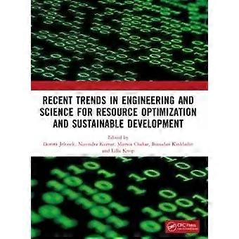 Recent Trends In Engineering And Science For Resource Optimization And Sustainab - Taylor & Francis Ltd