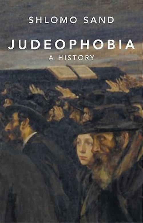 Judeophobia : a History
