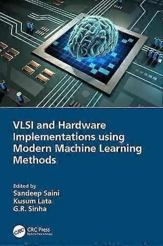 Vlsi And Hardware Implementations Using Modern Machine Learning Methods - Taylor & Francis Ltd - Paperback - en Book