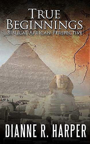 True beginnings biblical african perspective