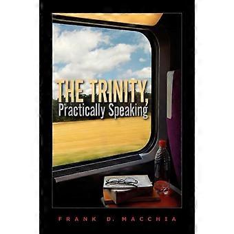 The Trinity Practically Speaking - Frank D. Macchia - Paperback - en Book