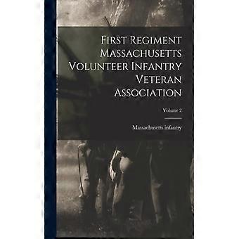 First Regiment Massachusetts Volunteer Infantry Veteran Association Volume 2 - Creative Media Partners LLC - Paperback - English Book - History