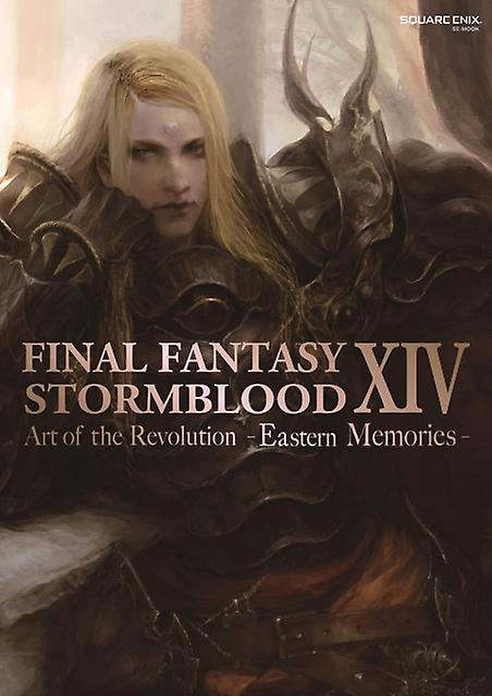 Final Fantasy Xiv Stormblood  The Art Of The Revolution  Eastern Memories by Square Enix Paperback