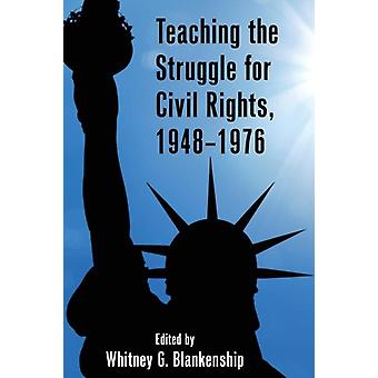 Teaching The Struggle For Civil Rights 19481976 Taschenbuch