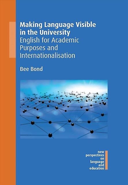 Making Language Visible In The University by Bee Bond Paperback Book