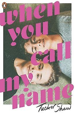 When You Call My Name by Tucker Shaw Paperback
