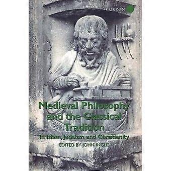Medieval Philosophy and the Classical Tradition