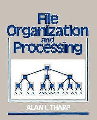 File Organization and Processing