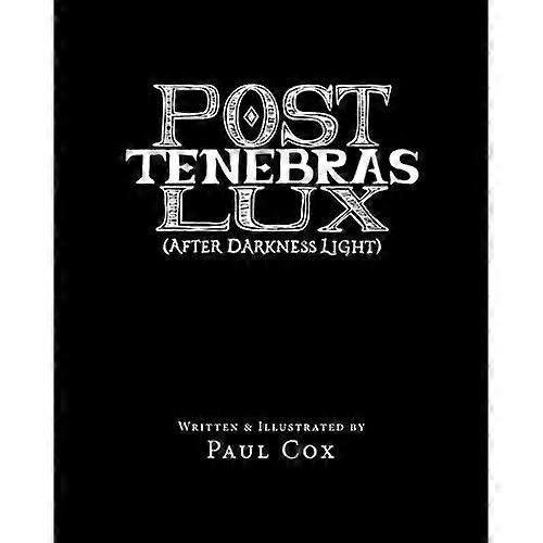 Post Tenebras Lux: After Darkness Light