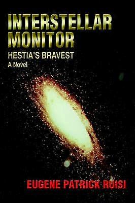 Interstellar Monitor Hestia's Bravest