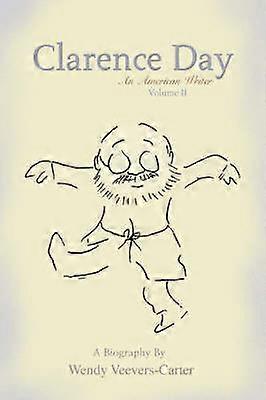 CLARENCE DAY AN AMERICAN WRITER