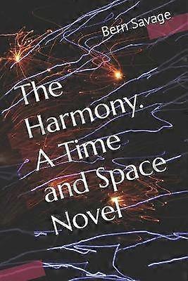 The Harmony. A Time and Space Novel