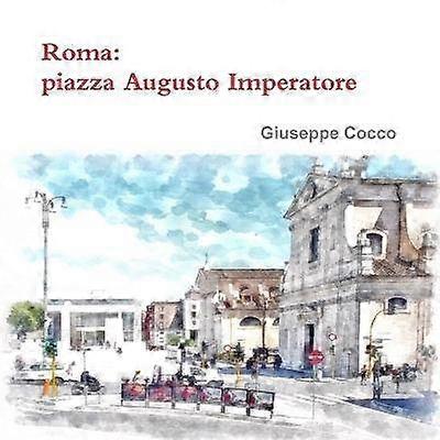 Roma: Piazza Augusto Imperatore