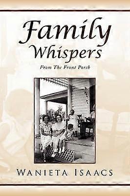 Family Whispers From The Front Porch