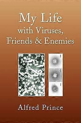 My Life with Viruses Friends  Enemies