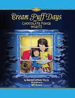 Cream Puff Days and Chocolate Fudge Nights