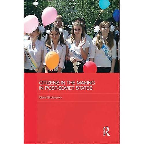 Citizens in the Making in Post-Soviet States