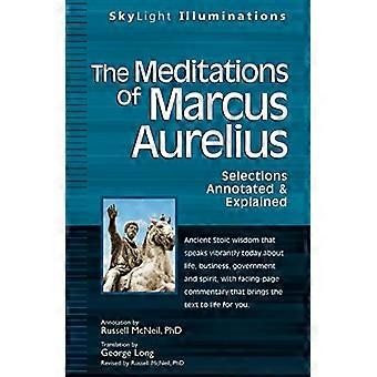 The Meditations of Marcus Aurelius Selections Annotated & Explained