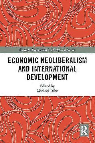 Economic Neoliberalism and International Development