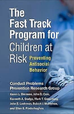 The Fast Track Program for Children at Risk