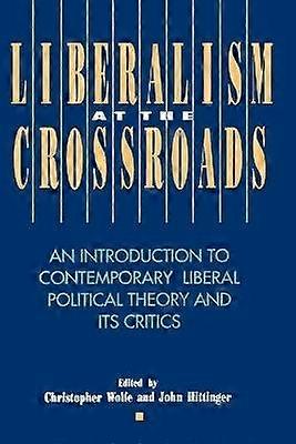 Liberalism at the Crossroads