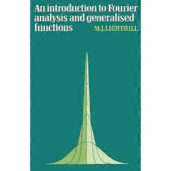 Introdução à Análise de Fourier e Funções Generalizadas - M. J. Lighthill