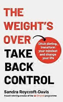 The Weights Over  Take Back Control by Sandra RoycroftDavis Paperback
