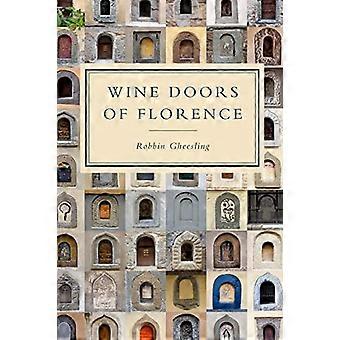 Puertas del Vino de Florencia: Descubre una Florencia Oculta