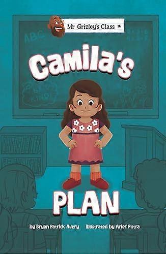 Camila's Plan (Mr Grizley's Class)