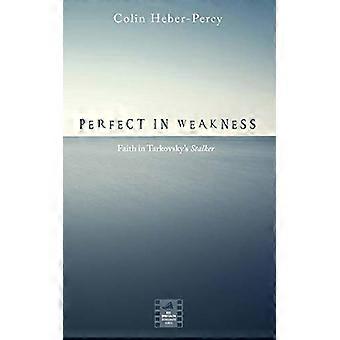 Perfect in Zwakte (Reel - Monografie van Spiritualiteit)