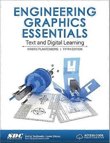 Engineering Graphics Essentials 5th Edition (Including unique access code)