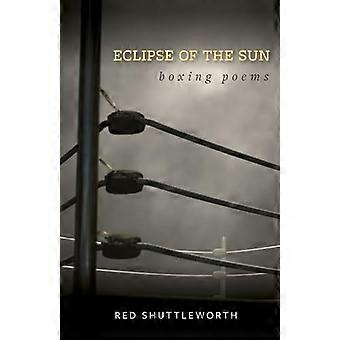 Eclipse of the Sun Boxing Poems