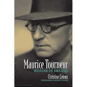 Maurice Tourneur: Tejedor de sueños