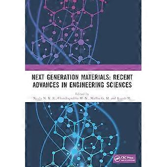 Next Generation Materials Recent Advances in Engineering Sciences