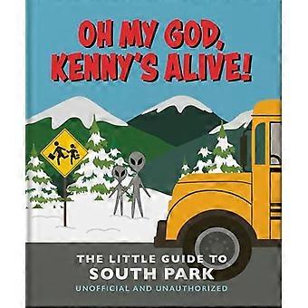 Oh my God Kennys alive The Little Guide to South Park
