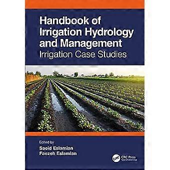 Handbook of Irrigation Hydrology and Management Irrigation Case Studies