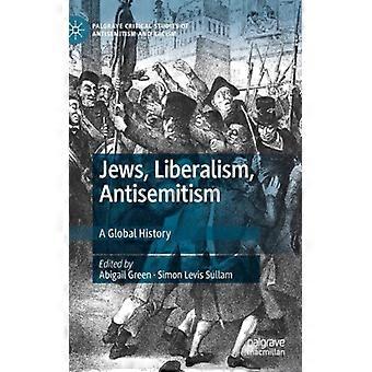 Jews Liberalism Antisemitism A Global History - Springer Nature B.V - Hardcover - English Book - History