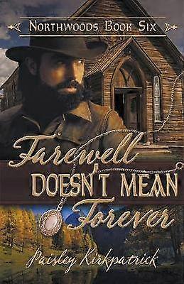 Farewell Doesn't Mean Forever