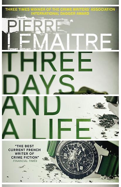 Three Days And A Life by Pierre Lemaitre Paperback